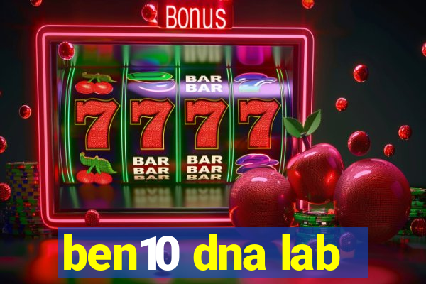ben10 dna lab